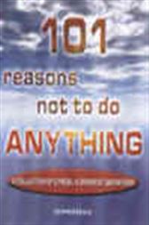 101 Reasons Not to Do Anything