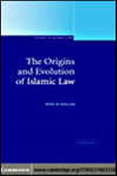 The Origins and Evolution of Islamic Law