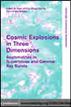 Cosmic Explosions in Three Dimensions