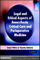 Legal and Ethical Aspects of Anaesthesia, Critical Care and Perioperative Medicine