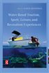 Water-Based Tourism, Sport, Leisure, and Recreation Experiences