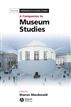 A Companion to Museum Studies