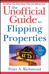 The Unofficial Guide to Flipping Properties