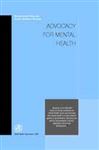 Advocacy for Mental Health: Mental Health Policy and Service Guidance Package