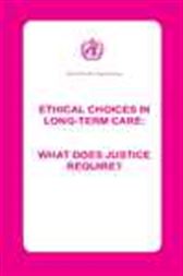 Ethical Choices in Long-Term Care, What Does Justice Require?