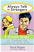 Always Talk to Strangers