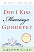 Did I Kiss Marriage Goodbye?
