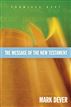 The Message of the New Testament (Foreword by John MacArthur)
