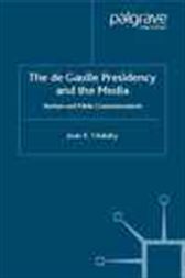 The De Gaulle Presidency and the Media