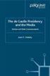 The de Gaulle Presidency and the Media