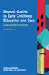 Beyond Quality in Early Childhood Education and Care