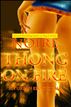Thong on Fire