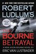 Robert Ludlum's (TM) The Bourne Betrayal