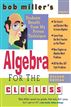 Bob Miller's Algebra for the Clueless