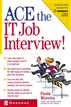 Ace the IT Job Interview!