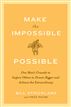Make the Impossible Possible