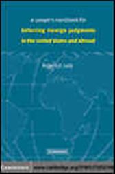 A Lawyer's Handbook for Enforcing Foreign Judgments in the United States and Abroad