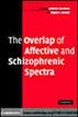 The Overlap of Affective and Schizophrenic Spectra