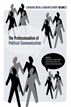 The Professionalisation of Political Communication