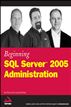 Beginning SQL Server 2005 Administration