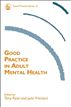 Good Practice in Adult Mental Health