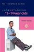 Understanding 12 - 14-Year-Olds
