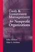 Cash & Investment Management for Nonprofit Organizations