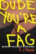 Dude, You're a Fag