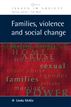 Families, Violence and Social Change