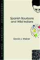 Spanish Bourbons and Wild Indians
