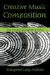 Creative Music Composition: The Young Composer's Voice