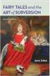 Fairy Tales and the Art of Subversion