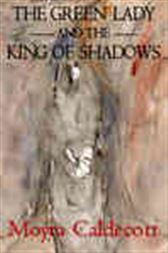 The Green Lady and the King of Shadows