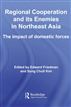Regional Co-operation and Its Enemies in Northeast Asia