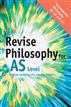 Revise Philosophy for AS Level