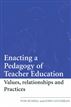 Enacting a Pedagogy of Teacher Education