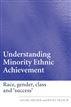 Understanding Minority Achievement in Schools