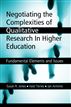 Negotiating the Complexities of Qualitative Research In Higher Education