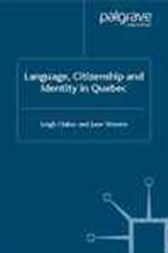 Language, Citizenship and Identity in Quebec