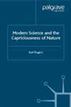 Modern Science and the Capriciousness of Nature