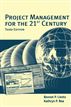 Project Management for the 21st Century