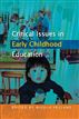 Critical Issues in Early Childhood Education