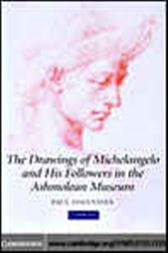 The Drawings of Michelangelo and his Followers in the Ashmolean Museum