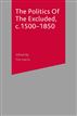 The Politics of the Excluded c. 1500-1850