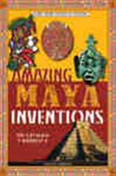 Amazing Maya Inventions You Can Build Yourself