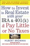 How To Invest In Real Estate With Your Ira And 401k & Pay Little Or No Taxes