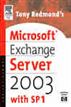 Tony Redmond's Microsoft Exchange Server 2003