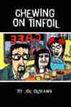 Chewing On Tinfoil