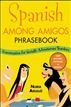 Spanish Among Amigos Phrasebook