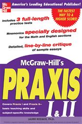 McGraw-Hill's Praxis I & II Exam